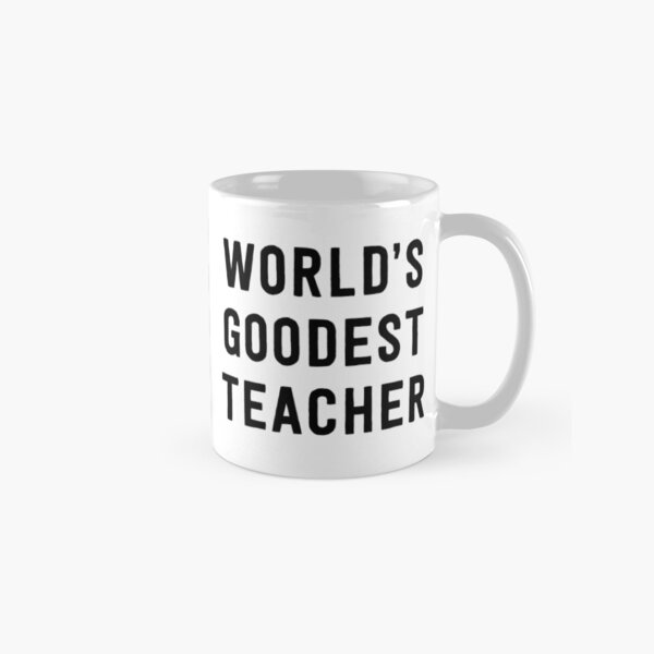 World's Goodest Teacher Classic Mug