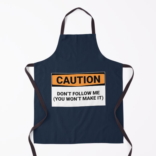 Item preview, Caution Don't Follow Me You Won't Make It designed and sold by Sour Soul.
