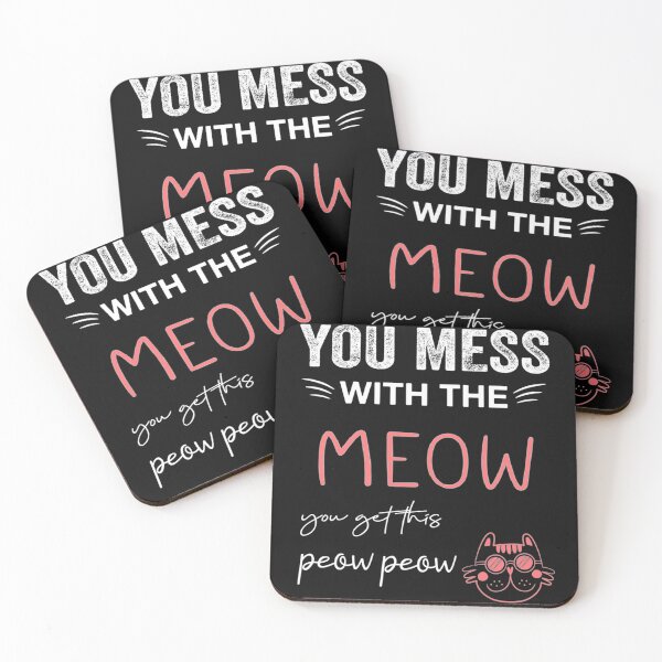 Item preview, You Mess With The Meow Meow  designed and sold by SnowStore98.