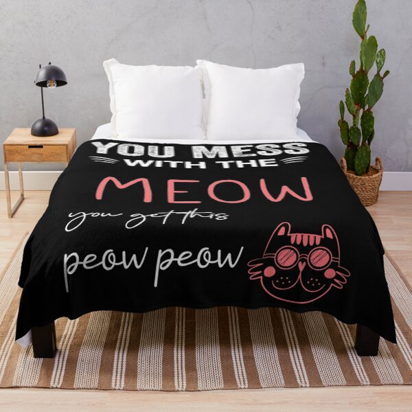 Item preview, You Mess With The Meow Meow designed and sold by SnowStore98.