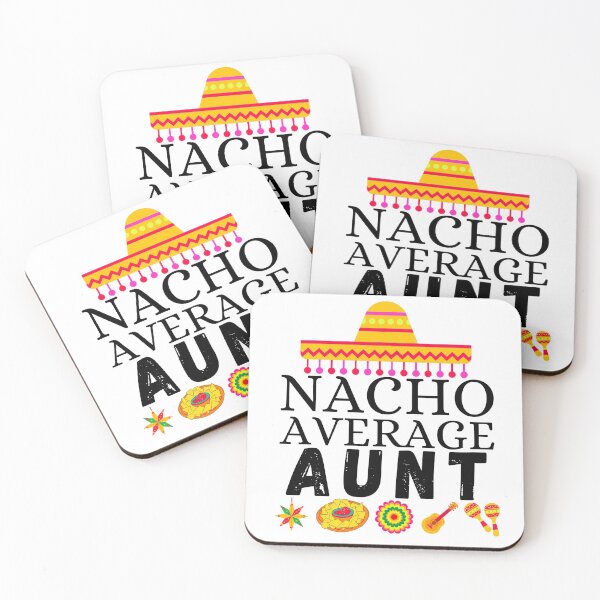 Item preview, nacho average aunt designed and sold by ronaldsonou.
