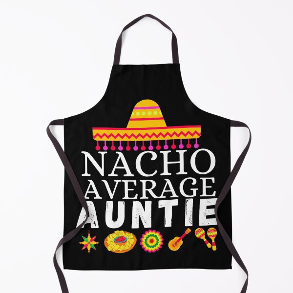 Item preview, nacho average auntie designed and sold by ronaldsonou.