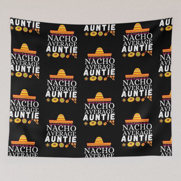 Item preview, nacho average auntie designed and sold by ronaldsonou.