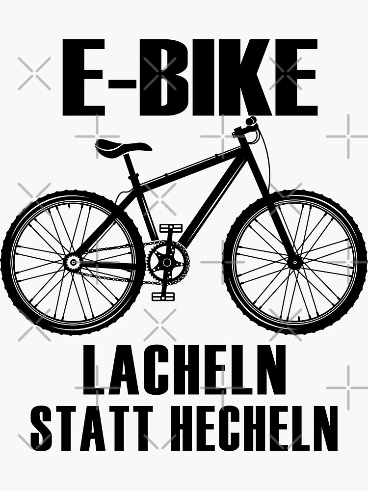"Ebike lacheln statt hecheln Electric bike" Sticker for Sale by felric