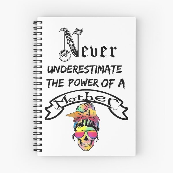 Item preview, Never underestimate the power of a Mother skull designed and sold by Designs Of all kinds.
