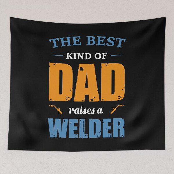 Item preview, The Best Kind Of Dad Raises A Welder designed and sold by berryferro.