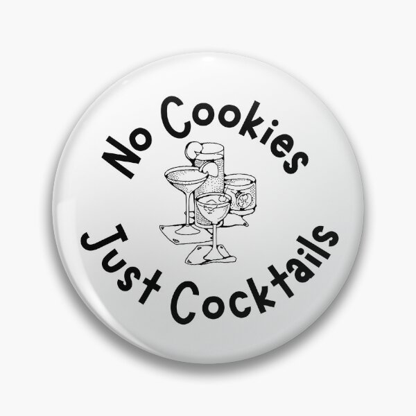 Item preview, No Cookies Just Cocktails designed and sold by DiegoUrz.