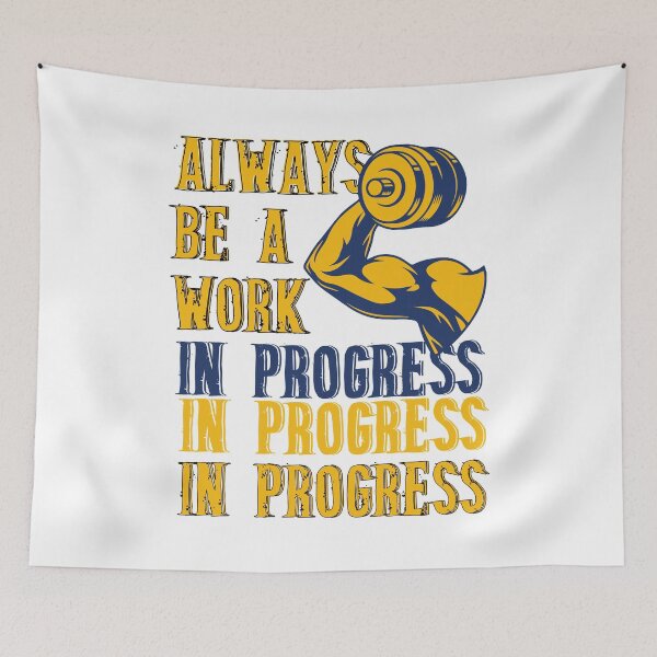 Item preview, Always Be A Work In Progress designed and sold by Amirebdesign.