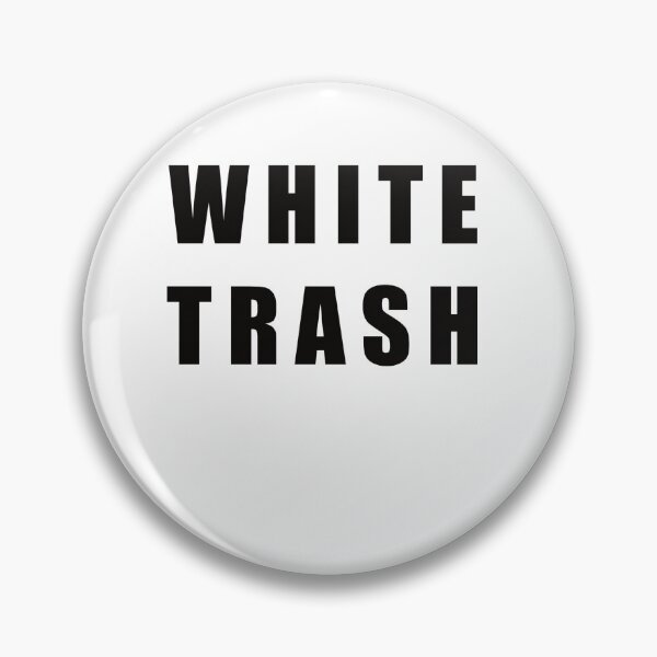 Item preview, White trash designed and sold by Yuchi1.
