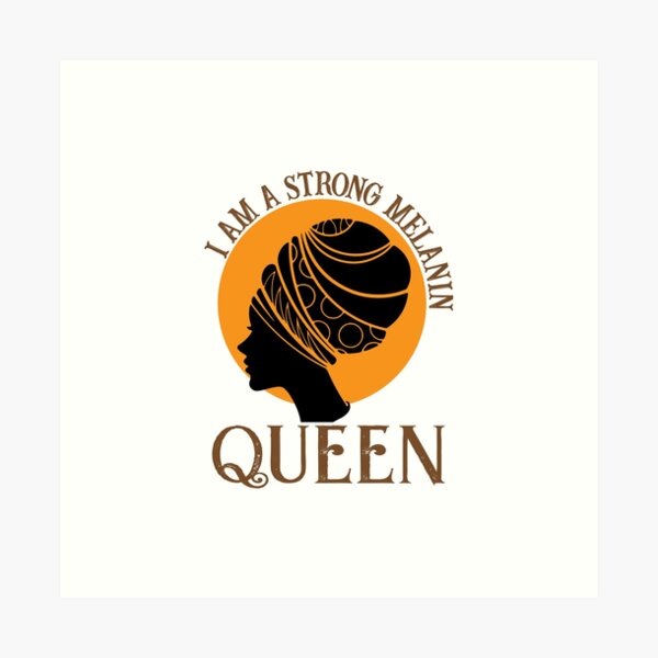 Item preview, I am a strong melanin queen designed and sold by FarahFaiz.