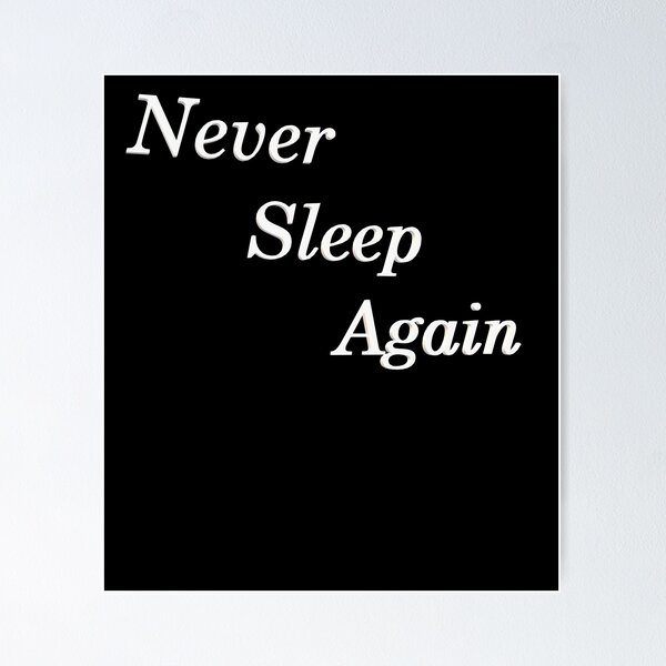 NEVER 2024 SLEEP AGAIN MINI POSTER SIGNED