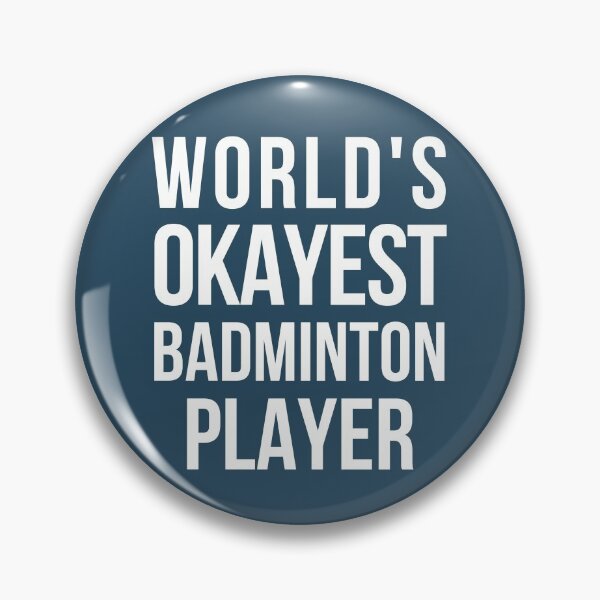 Item preview, Worlds Okayest Badminton Player designed and sold by CeciLop.
