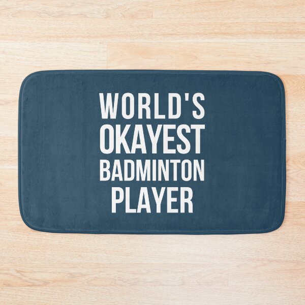 Item preview, Worlds Okayest Badminton Player designed and sold by CeciLop.