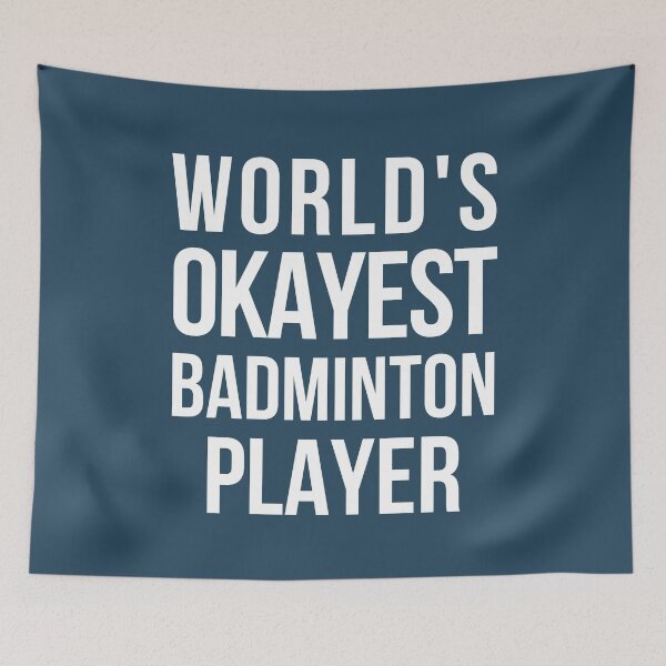 Item preview, Worlds Okayest Badminton Player designed and sold by CeciLop.
