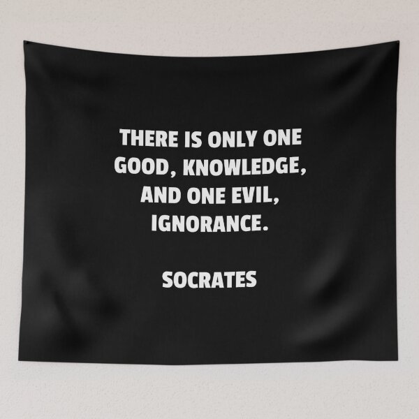 Item preview, There is only one good, knowledge, and one evil, ignorance Socrates wisdom designed and sold by Inspirationmotivation.