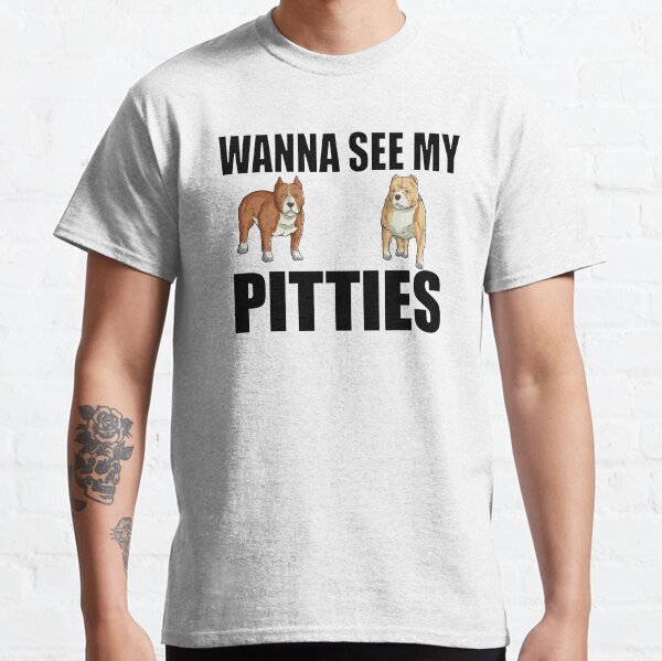 Item preview, Wanna See My Pitties designed and sold by Oldroadie.