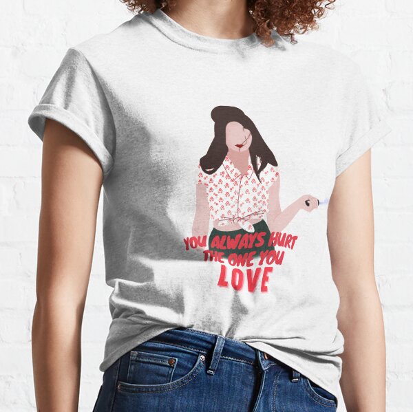 You always hurt the one you love Classic T-Shirt