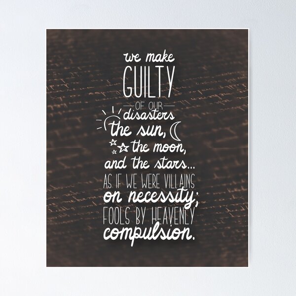 Item preview, We make guilty of our disasters the sun, the moon and the stars designed and sold by itsseameh.