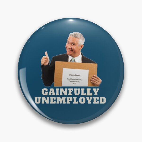Item preview, Gainfully Unemployed designed and sold by Bravenewnormal.