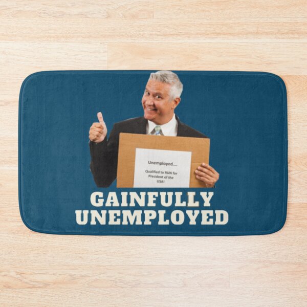 Item preview, Gainfully Unemployed designed and sold by Bravenewnormal.