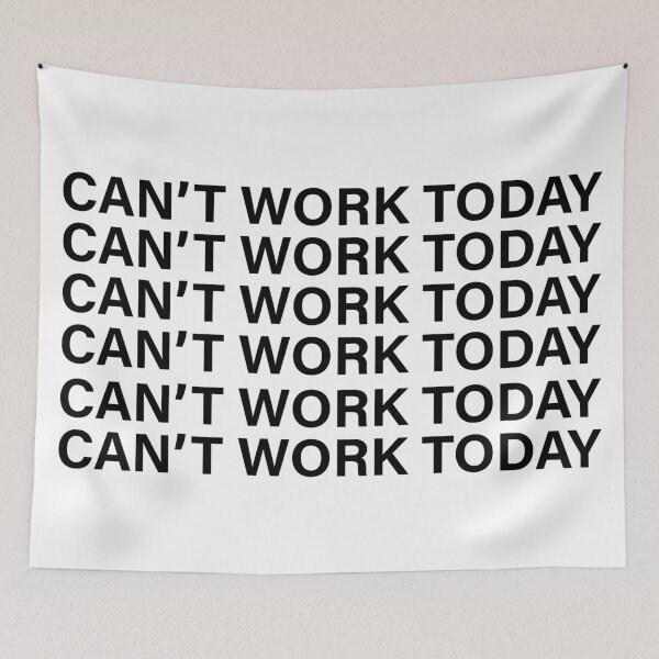 Item preview, Can't work today designed and sold by Dinashop.