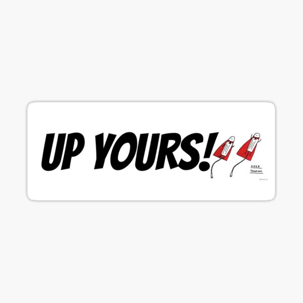 Item preview, up yours! tampons designed and sold by MadeByKaytlin.