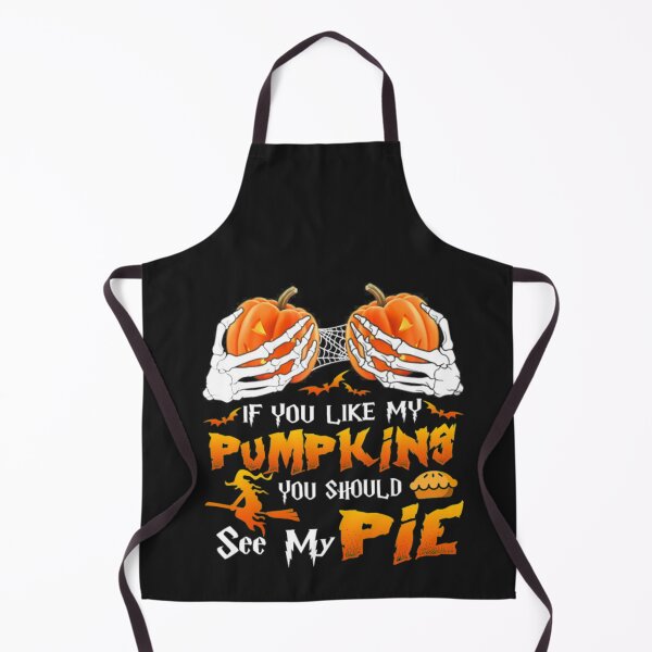 Item preview, If You Like My Pumpkins You Should See My Pie designed and sold by Clavitaps.