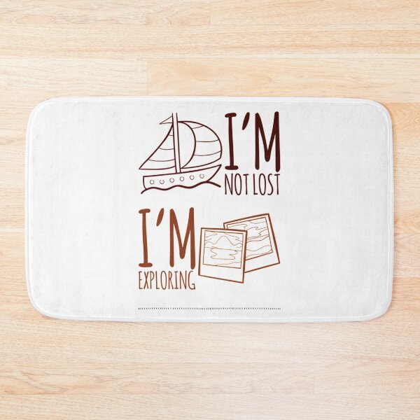 Item preview, I'm Not Lost I'm Exploring Sailboat Maps designed and sold by HppyStrngHelthy.