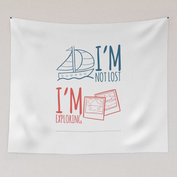 Item preview, I'm Not Lost I'm Exploring Sailboat Maps designed and sold by HppyStrngHelthy.