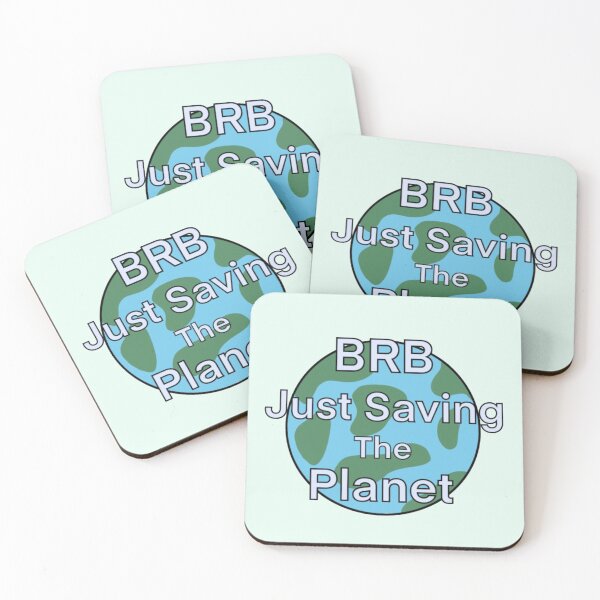 Item preview, BRB Just Saving the Planet designed and sold by WatchToDonate.