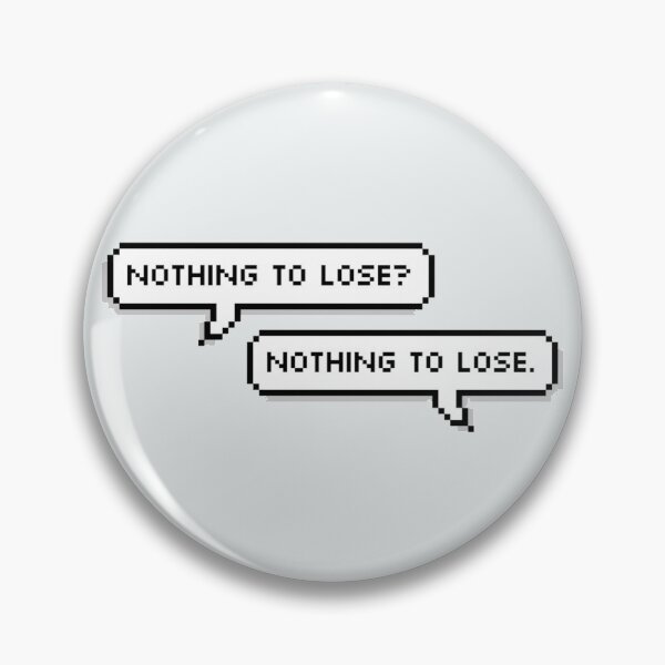 Item preview, nothing to lose designed and sold by carterwood.