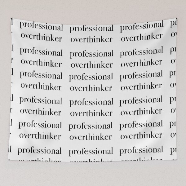 Item preview, Professional Overthinker designed and sold by katiemarie2013.