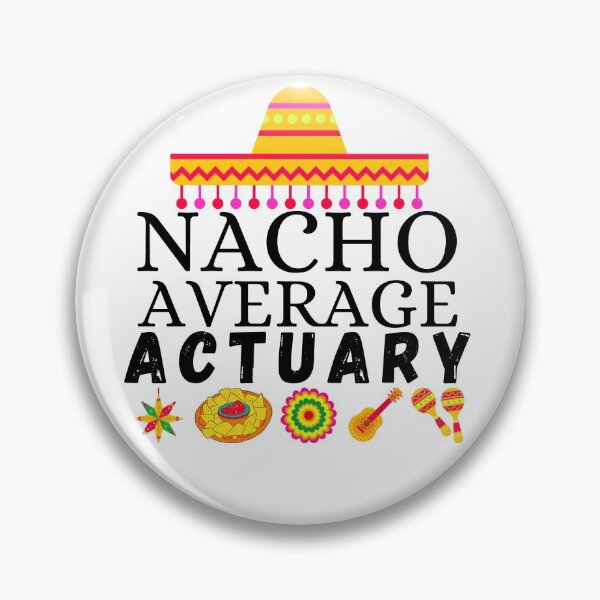 Item preview, nacho average actuary designed and sold by ronaldsonou.