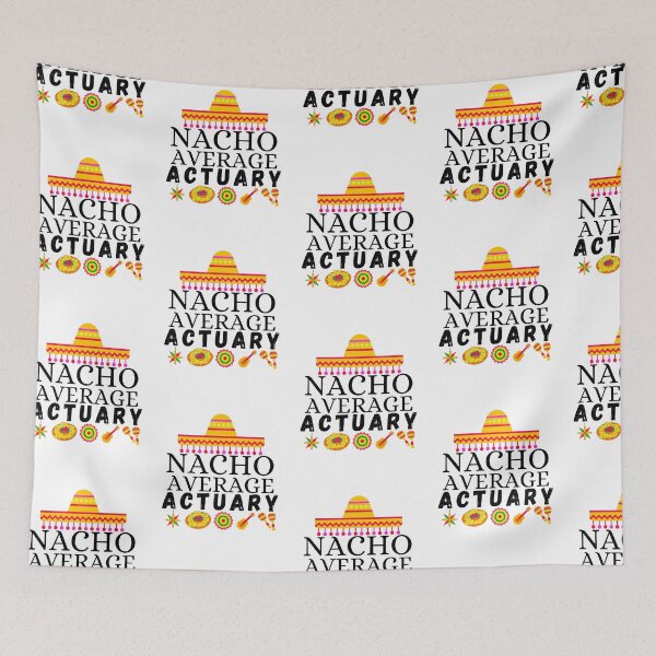 Item preview, nacho average actuary designed and sold by ronaldsonou.