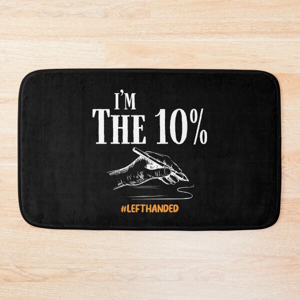 Item preview, I'm The 10 Percent Lefty Funny Left Handed Left Hander's Day designed and sold by Dressed For  Duty.