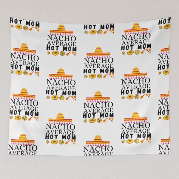Item preview, nacho average hot mom designed and sold by ronaldsonou.