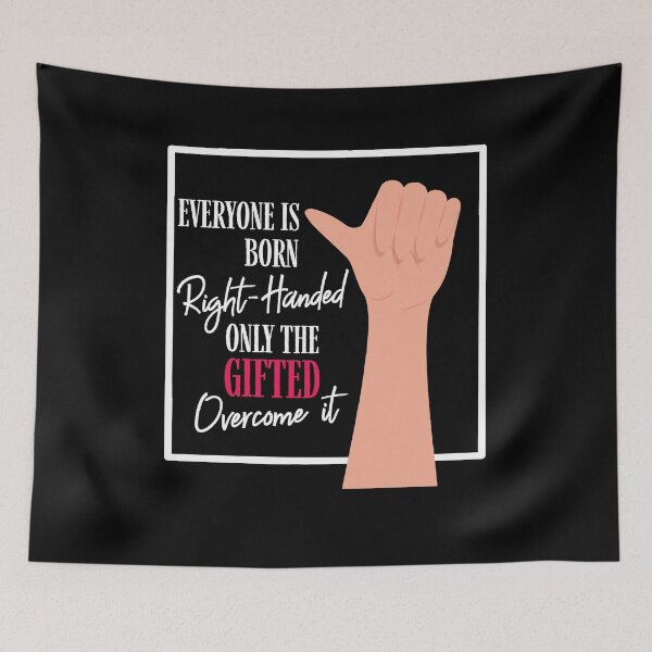 Item preview, Everyone Is Born Right Handed Funny Left Hander's Day designed and sold by Dressed For  Duty.