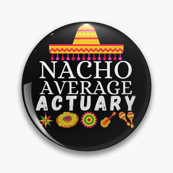 Item preview, nacho average actuary designed and sold by ronaldsonou.
