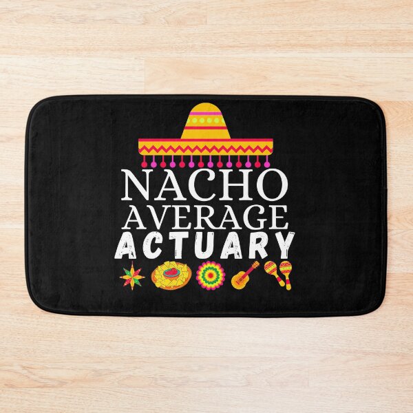 Item preview, nacho average actuary designed and sold by ronaldsonou.