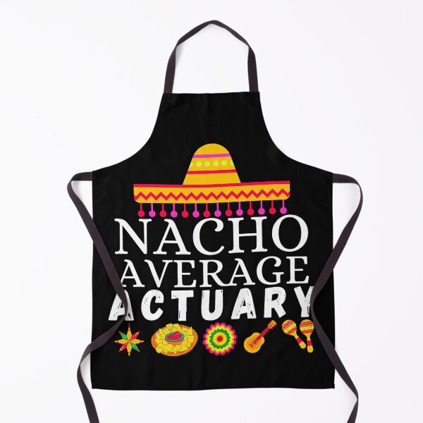 Item preview, nacho average actuary designed and sold by ronaldsonou.