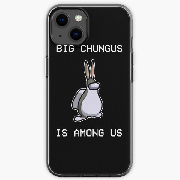 großer chungus ist unter uns iPhone Flexible Hülle
