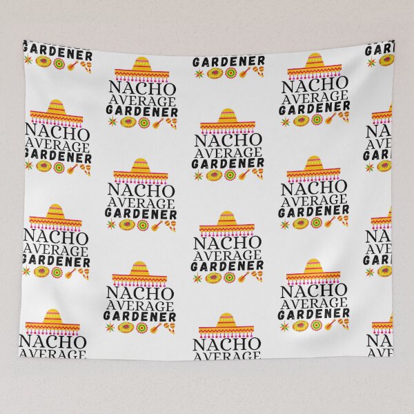 Item preview, nacho average gardener designed and sold by ronaldsonou.
