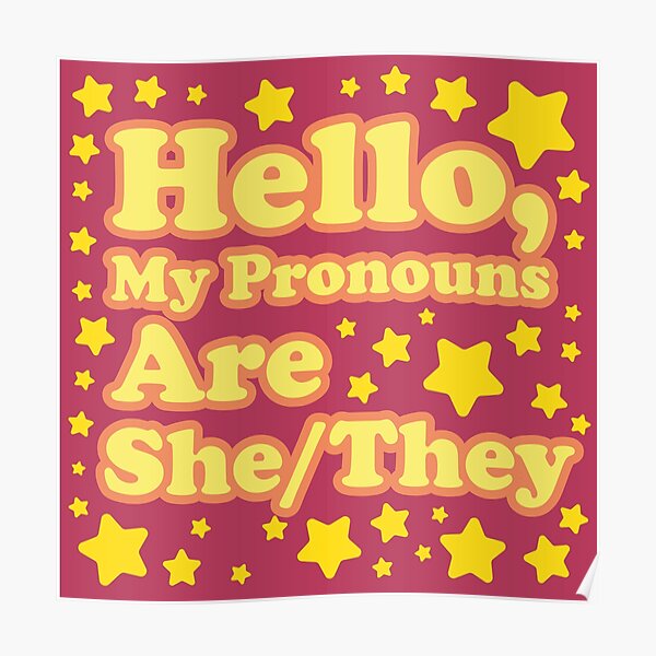 Hello My Pronouns Are Shethey Poster For Sale By Hotpinkwitch Redbubble 1394