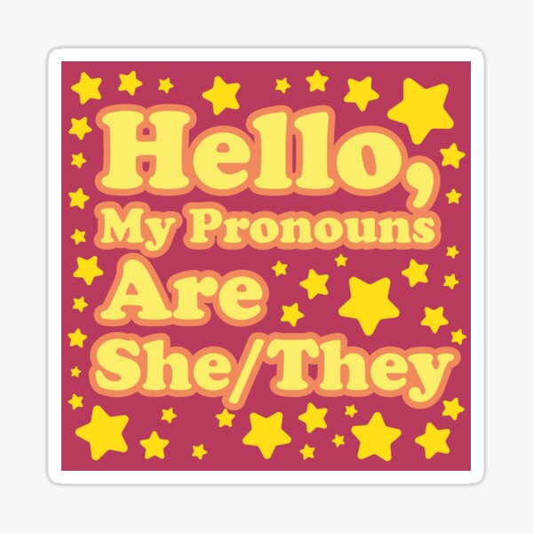 Hello My Pronouns Are Shethey Sticker For Sale By Hotpinkwitch Redbubble 9724