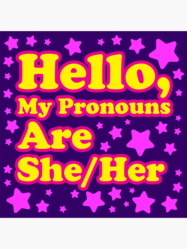 Hello My Pronouns Are Sheher Sticker For Sale By Hotpinkwitch Redbubble 7751