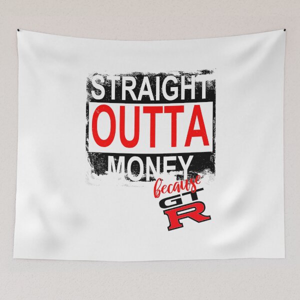 Item preview, Straight Outta Money Because GTR designed and sold by DarkPapper.