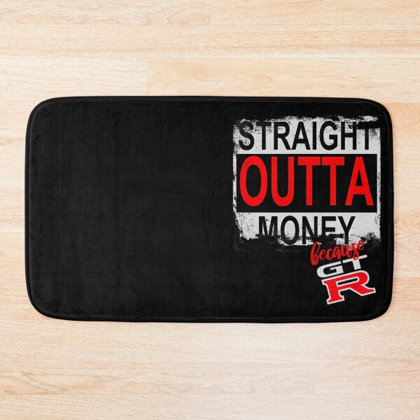 Item preview, Straight Outta Money Because GTR designed and sold by DarkPapper.