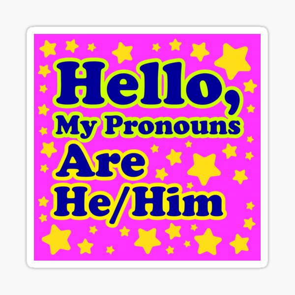 Hello My Pronouns Are Hehim Sticker For Sale By Hotpinkwitch Redbubble 8472