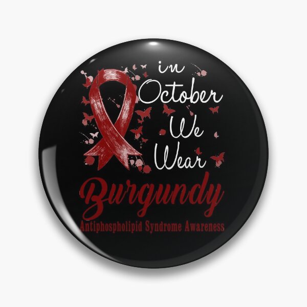 Item preview, In October We Wear Burgundy Ribbon Antiphospholipid Syndrome Awareness designed and sold by largellie.