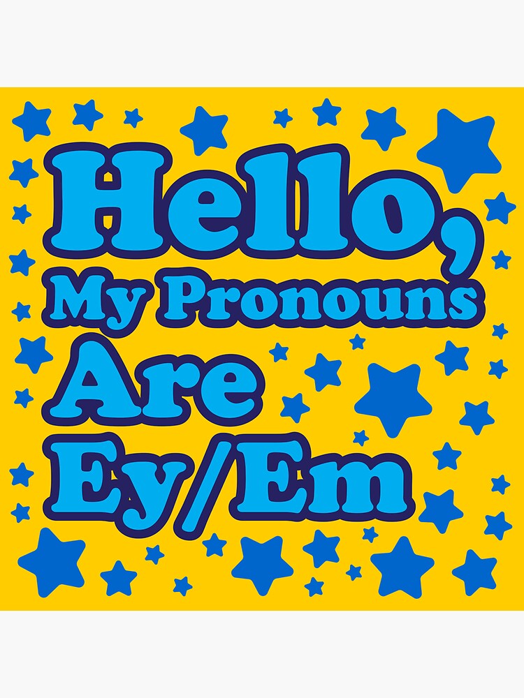 Hello My Pronouns Are Eyem Sticker For Sale By Hotpinkwitch Redbubble 2128